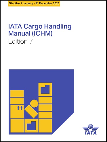 IATA Cargo Handling Manual (ICHM) - 2023